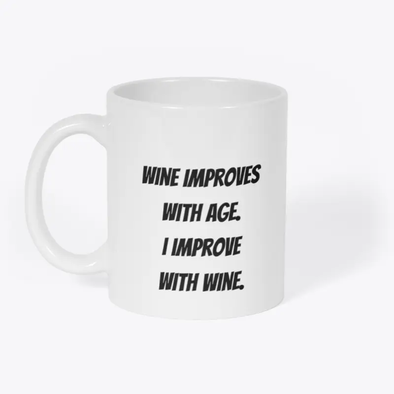 I Improve With Wine